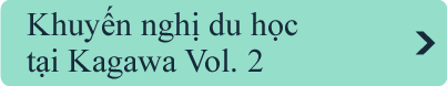 Khuyến nghị du học tại Kagawa Vol. 2